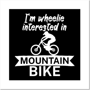 Im wheelie interested in mountain bike Posters and Art